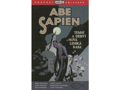 Abe Sapien 3 - Temní a děsiví a Nová lidská rasa