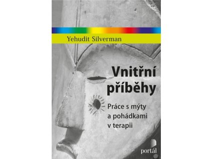 Vnitřní příběhy : práce s mýty a pohádkami v terapii