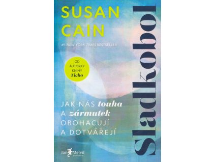 Sladkobol : jak nás touha a zármutek obohacují a dotvářejí