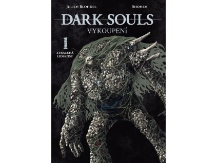 152444 dark souls vykoupeni 1 ztracena lidskost