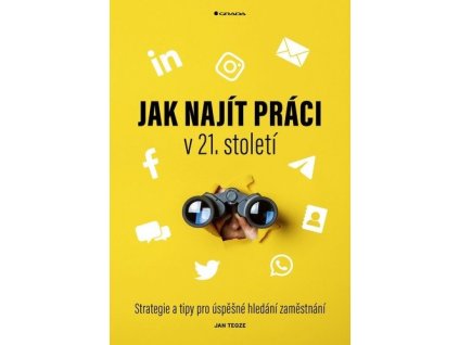 152870 jak najit praci v 21 stoleti strategie a tipy pro uspesne hledani zamestnani