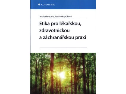Etika pro lékařskou, zdravotnickou a záchranářskou praxi