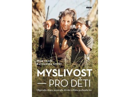 154133 myslivost pro deti objevujte stopy pozorujte divoka zvirata pochopte lov