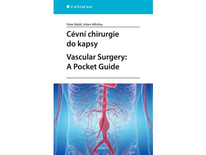 Cévní chirurgie do kapsy / Vascular Surgery: A Pocket Guide