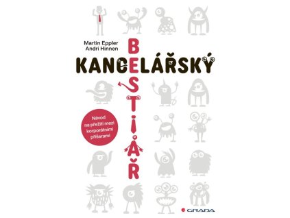 Kancelářský bestiář - Návod na přežití mezi korporátními příšerami