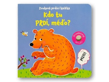 Kdo tu prdí, méďo? Zvuková prdící knížka