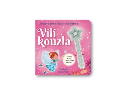 Vílí kouzla - Zvuková kniha s kouzelnou hůlkou