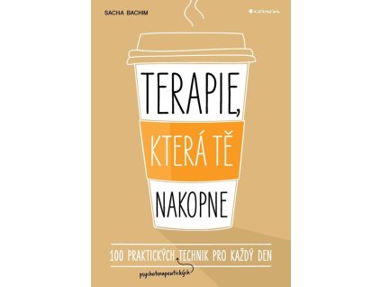 Terapie, která tě nakopne - 100 praktických technik pro každý den