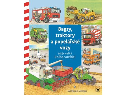 Bagry, traktory a popelářské vozy