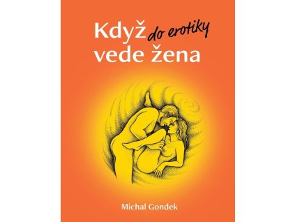 Když do erotiky vede žena