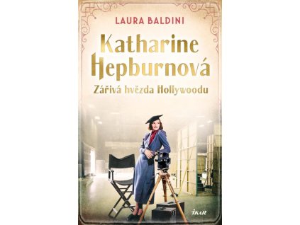 Katharine Hepburnová – Zářivá hvězda