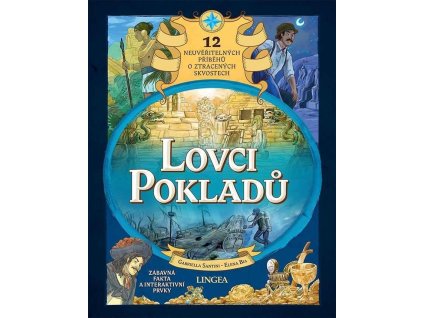 Lovci pokladů - 12 neuvěřitelných příběhů o ztracených skvostech