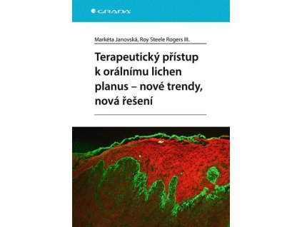 Terapeutický přístup k orálnímu lichen planus - nové trendy, nová řešení