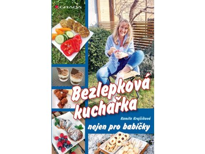 Bezlepková kuchařka nejen pro babičky