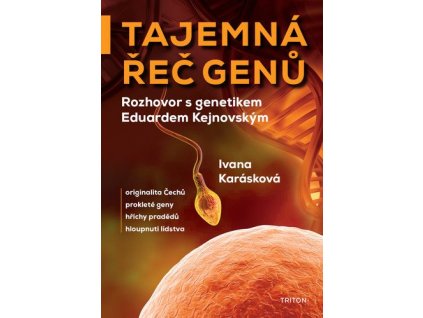 Tajemná řeč genů - Rozhovor s genetikem Eduardem Kejnovským