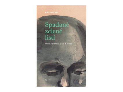 Spadané zelené listí - Mezi Severní a Jižní Koreou