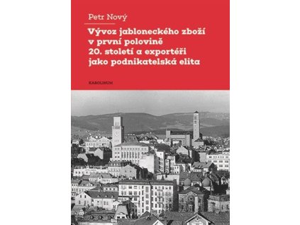 Vývoz jabloneckého zboží v první polovině 20. století a exportéři jako podnikatelská elita
