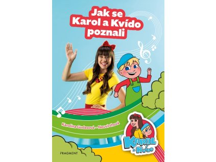 Karol a Kvído – Jak se Karol a Kvído poznali