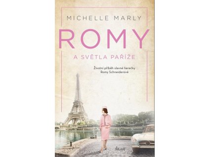 Romy a světla Paříže - Příběh slavné herečky Romy Schneiderové