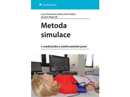 Metoda simulace v medicínské a ošetřovatelské praxi