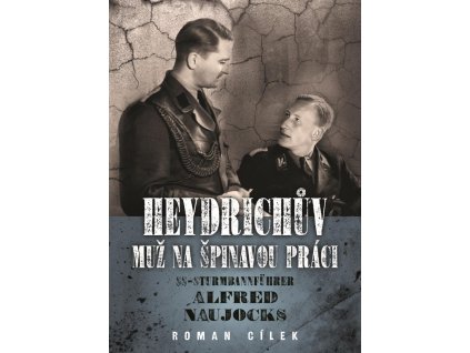 Heydrichův muž na špinavou práci SS-Sturmbannführer Alfred Naujocks