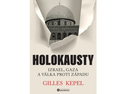 Holokausty: Izrael, Gaza a válka proti Západu