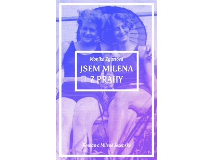 Jsem Milena z Prahy
