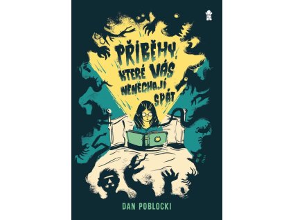 Příběhy, které vás nenechají spát