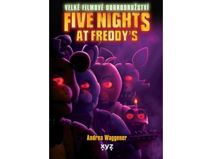 Five Nights at Freddy's: Velké filmové dobrodružství