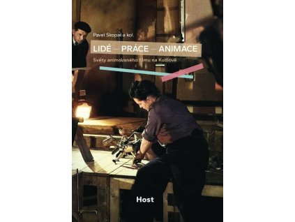 Lidé - práce - animace / Světy animovaného filmu na Kudlově