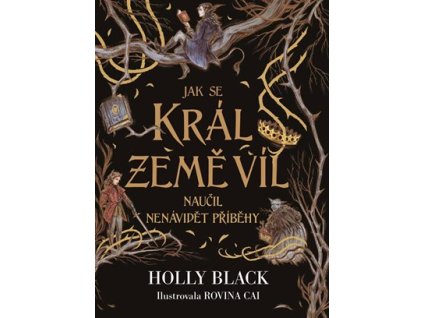 Jak se král Země víl naučil nenávidět příběhy