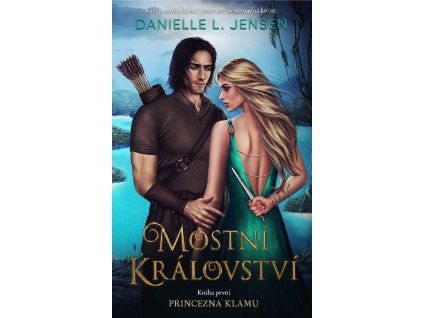 Mostní království - Kniha první: Princezna klamu