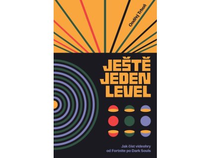 Ještě jeden level / Jak číst videohry od Fortnite po Resident Evil