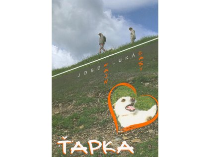 Část cesty životem s pejskem, který se jmenoval Ťapka