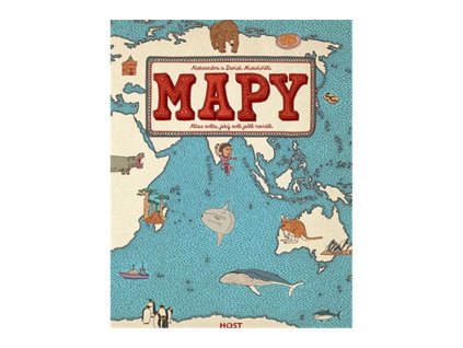 Mapy - Atlas světa, jaký svět ještě neviděl