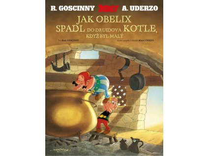 Asterix - Jak Obelix spadl do druidova kotle, když byl malý