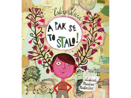 A pak se to stalo!