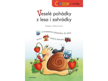 Čteme s obrázky – Veselé pohádky z lesa i zahrádky