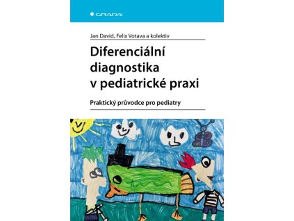Diferenciální diagnostika v pediatrické praxi - Praktický průvodce pro pediatry