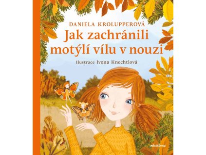 Jak zachránili motýlí vílu v nouzi