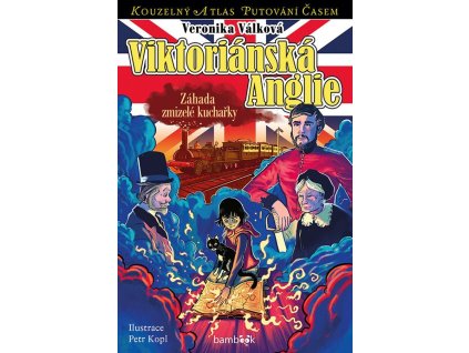 Viktoriánská Anglie - Záhada zmizelé kuchařky