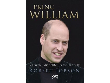 Princ William: zrození moderního monarchy