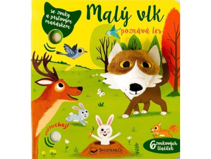 Malý vlk poznává les - se zvuky a prstovým maňáskem