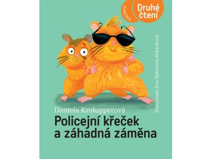 Policejní křeček a záhadná záměna