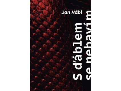 S ďáblem se nebavím. Ale on se baví se mnou