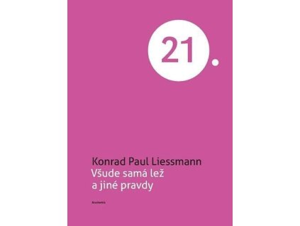 Všude samá lež a jiné pravdy