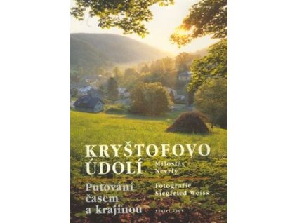Kryštofovo údolí : putování časem a krajinou