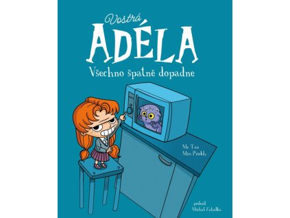 Vostrá Adéla - Všechno špatně dopadne