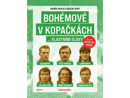 Bohémové v kopačkách... vlastními slovy