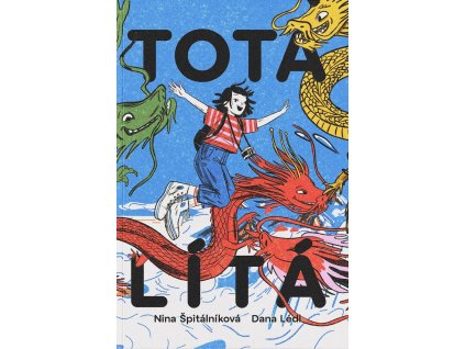 Tota lítá - Výprava do TOTALITY, země krále TOTÁČE